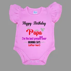 Happy Birthday Papa - Best Present Ever - Pink Onesie