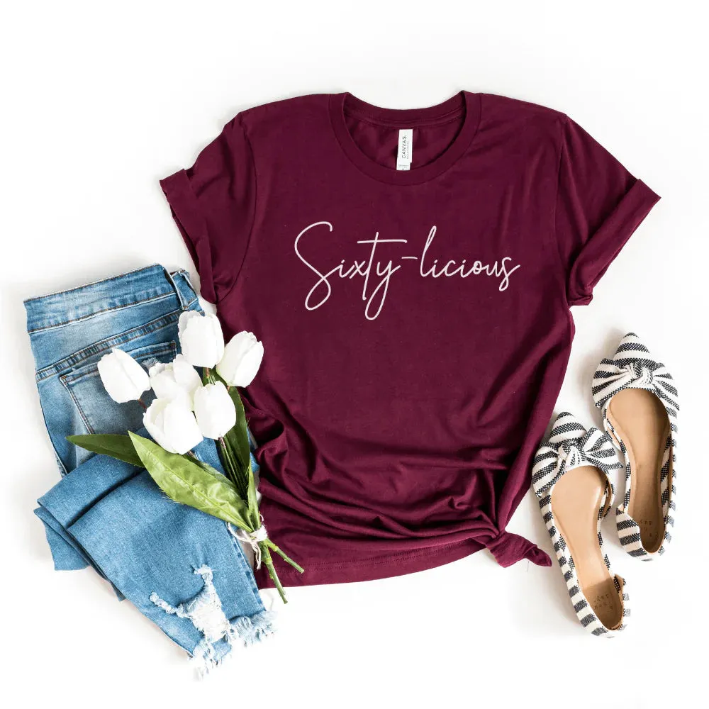 Sixty-licious T-Shirt
