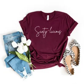 Sixty-licious T-Shirt